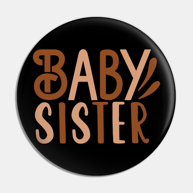 Baby Sister Pin by família