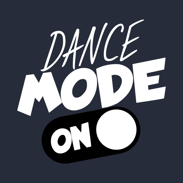 Dance mode on by maxcode