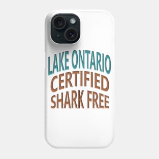 Lake Ontario - Certified Shark Free Phone Case