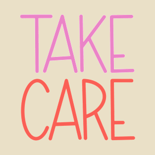 Take Care T-Shirt