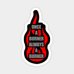 Once A Burner, Always a Burner - Burning Man Magnet