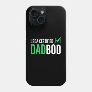 Dad Bod | USDA Certified Dadbod Phone Case