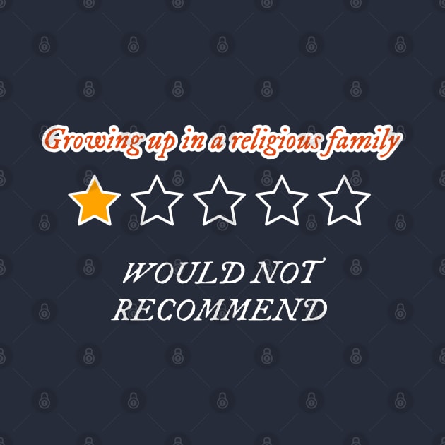 Growing up in a Religious family One star Religion Review Funny Atheist by Witchy Ways