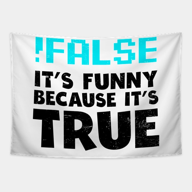 Computer Programming Shirt | It's Funny False True Gift Tapestry by Gawkclothing