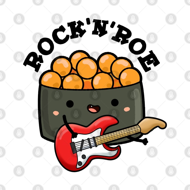 Rock And Roe Cute Rock And Roll Sushi Pun by punnybone