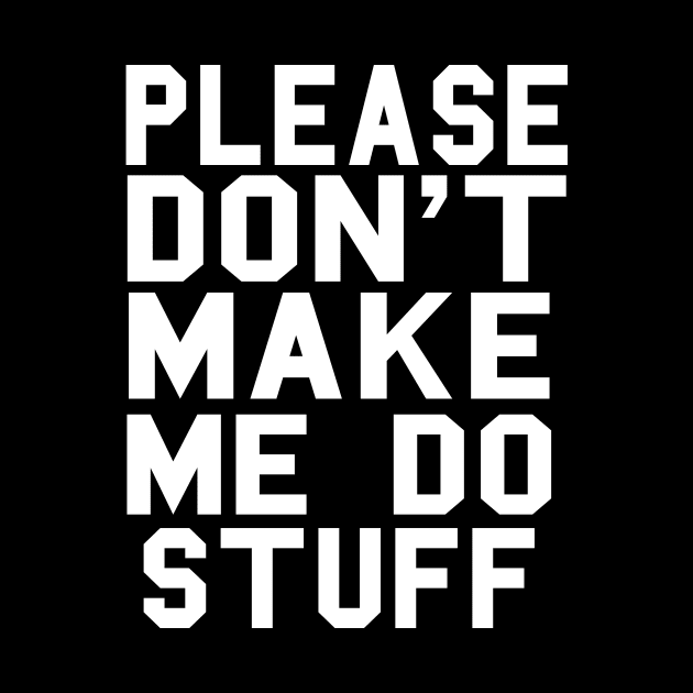 Please Don't Make Me Do Stuff by The Hustle Club