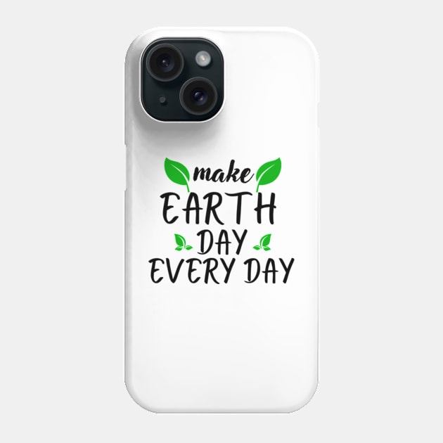 Make Earth Day Every Day Phone Case by madara art1