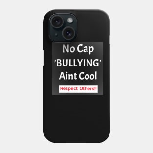 Say No To Bullying Phone Case