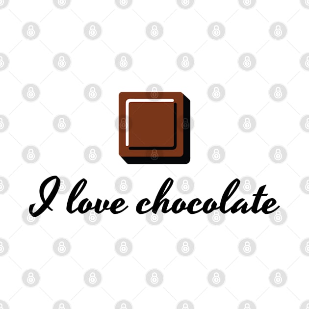 I Love Chocolate by JovyDesign