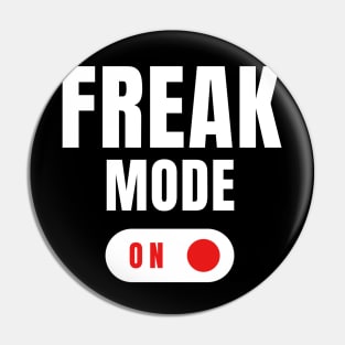 Freak Mode Pin