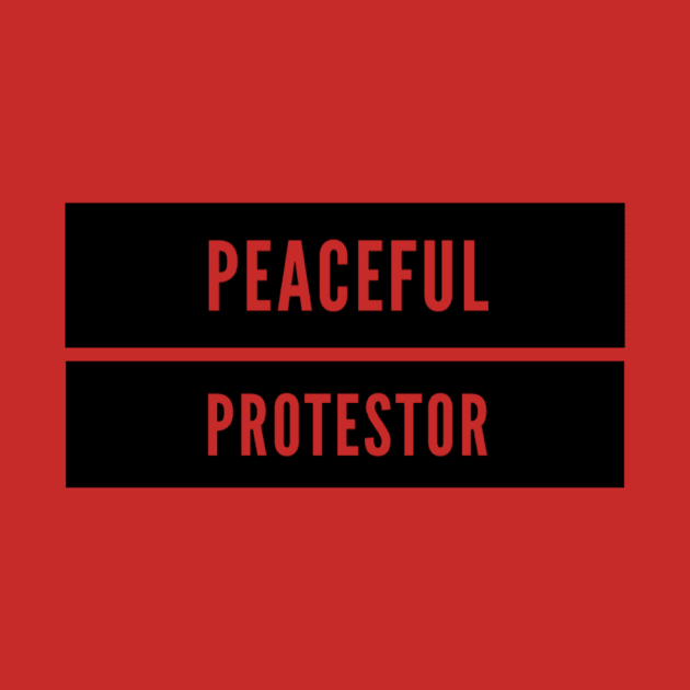 Peaceful protestor by MADMIKE CLOTHING