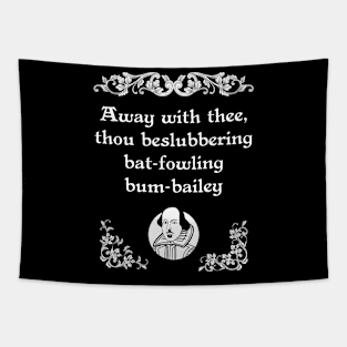 Shakespearean Insult Beslubbering Bat-Fowling Tee Tapestry