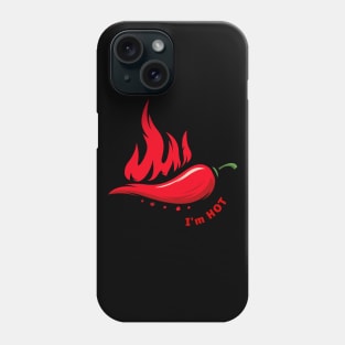 I'm hot Phone Case