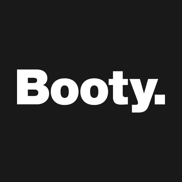 Booty by Chestify