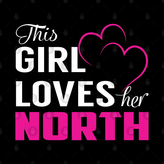 This Girl Loves Her NORTH by LueCairnsjw