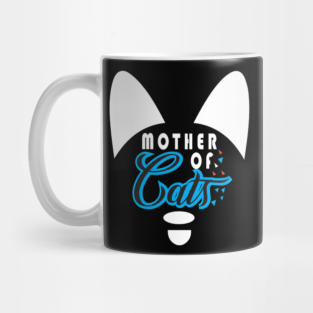 Mother Of Cats Mugs Teepublic