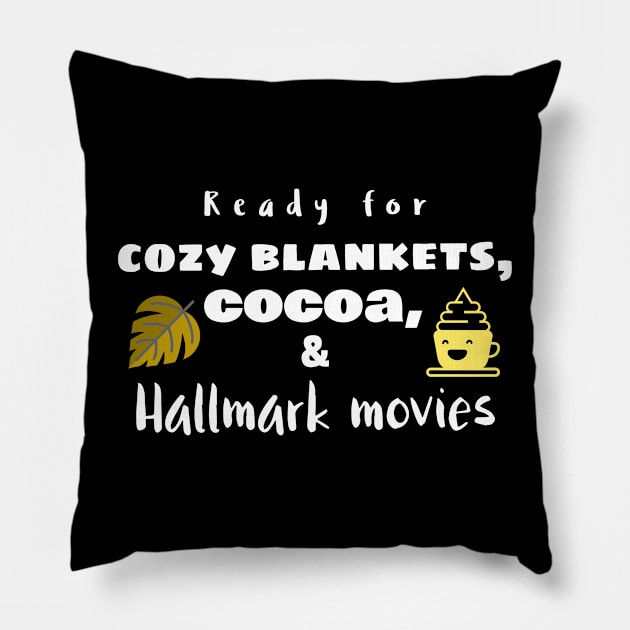 Cozy Blankets, Cocoa, and Hallmark Movies Pillow by MCAL Tees