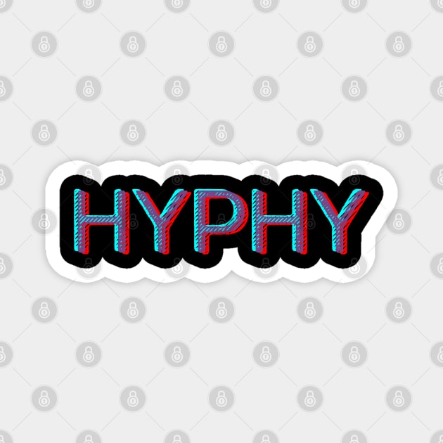 HYPHY, american slang, California slang Magnet by Pattyld