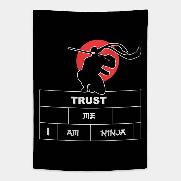 Trust Me I Am Ninja Tapestry by VecTikSam