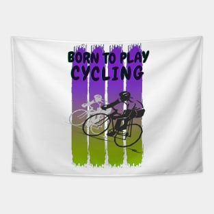 Born to play cycling Tapestry