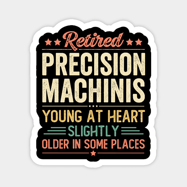 Retired Precision Machinis Magnet by Stay Weird