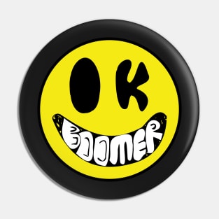 Okay Boomer Crappy Face, Happy Face, Smiley Face Pin