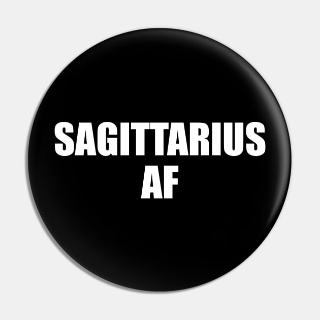 Sagitarius AF Shirt - Sagitarius Zodiac Shirt - Sagitarius Birthday Shirt - Birthday Gift Pin by ThrivingTees