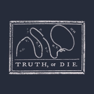 Truth or Die T-Shirt