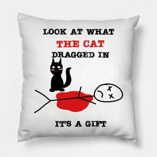 Look at what the cat dragged in - bad kitty Pillow