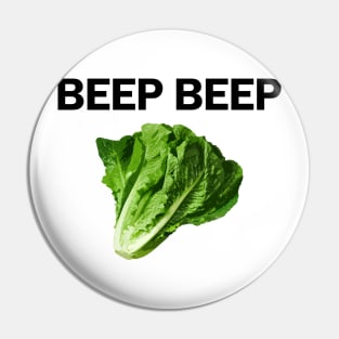 BEEP BEEP LETTUCE Pin