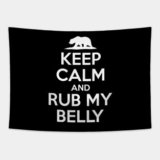 Keep Calm and Rub My Belly - Bear Tapestry