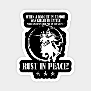 Medieval Knight Rust In Peace Pun Shirt Teacher Archeologist Magnet