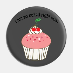 i am so baked right now Pin