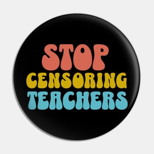 Stop Censoring Teachers LGBTQ Pride Anti Racism Pin