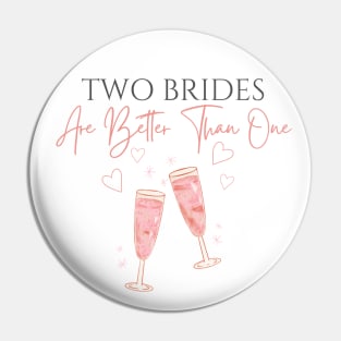 Two Brides Are Better Than One Pin