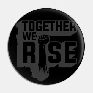 Together We Rise - BLM Movement Pin