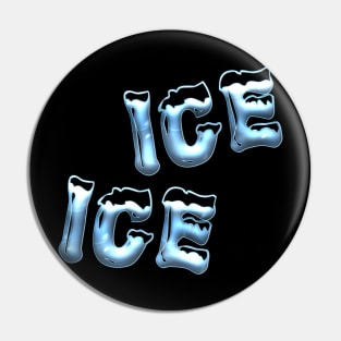 Ice Ice Pin