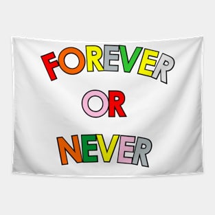 Forever Or Never Tapestry