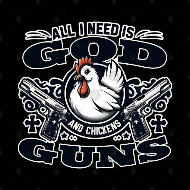 "All I Need is God, Guns, and Chickens" Farm Life Shirt by Reformed Fire