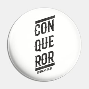 Conqueror Romans 8:37 Christian Warrior (Distressed) Pin