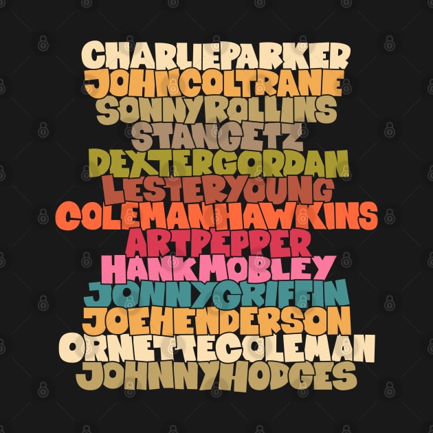 Jazz Legends in Type: The Saxophone Players by Boogosh