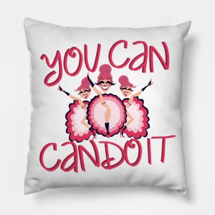 YOU CAN CAN DO IT Pillow