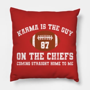 Karma Is The Guy On The Chiefs Pillow