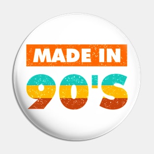 MADE IN 90'S Pin