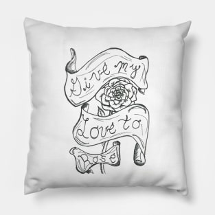 Give My Love to Rose Pillow