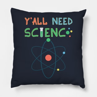 Y'All Need Science - Beaker Elements Experiments Pillow