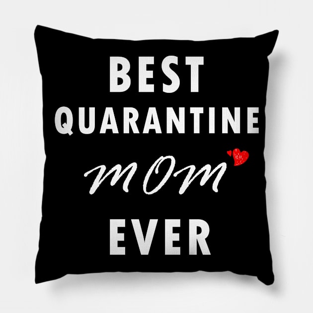 Best quarantine mom ever gift idea Pillow by Flipodesigner