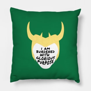 I am burdened with glorious purpose. Pillow