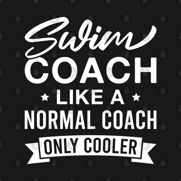 Swim Coach Like a Normal Coach only Cooler by FOZClothing