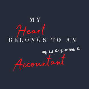 My heart belongs to an awesome accountant T-Shirt